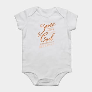 Some wish to hear the word of God, others wish to receive it, Baby Bodysuit